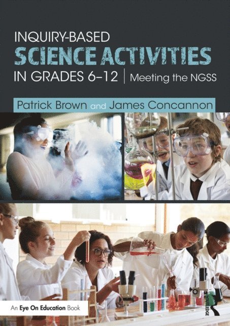 James Concannon, Patrick Brown - Inquiry-Based Science Activities in Grades 6-12, E-bok
