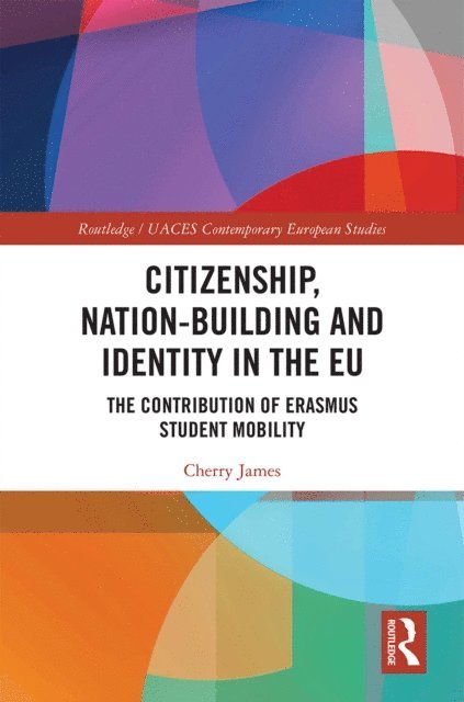 Cherry James - Citizenship, Nation-building and Identity in the EU, E-bok