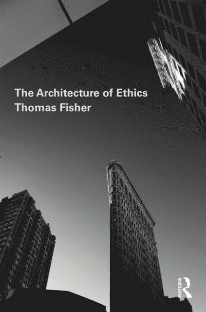 Thomas Fisher - Architecture of Ethics, E-bok