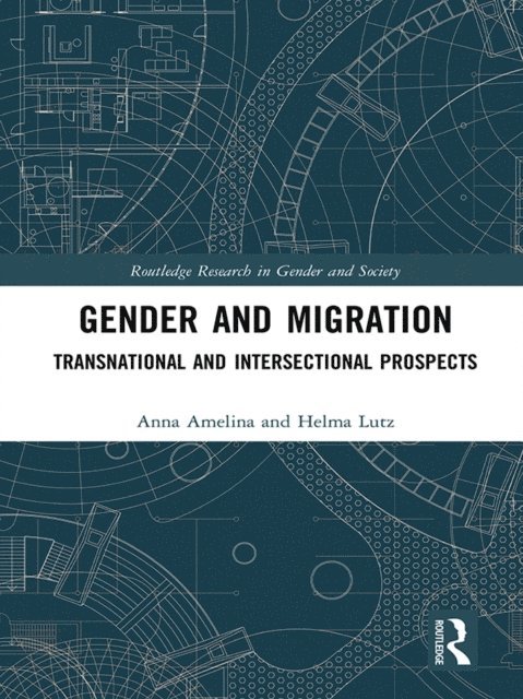 Helma Lutz, Anna Amelina - Gender and Migration, E-bok