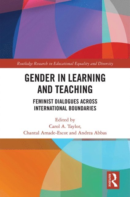 Andrea Abbas, Chantal Amade-Escot, Carol Taylor - Gender in Learning and Teaching, E-bok