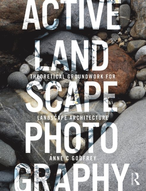 Anne C Godfrey - Active Landscape Photography, E-bok. Tillgänglighet: Lägg i varukorg