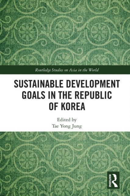 Tae Yong Jung - Sustainable Development Goals in the Republic of Korea, E-bok