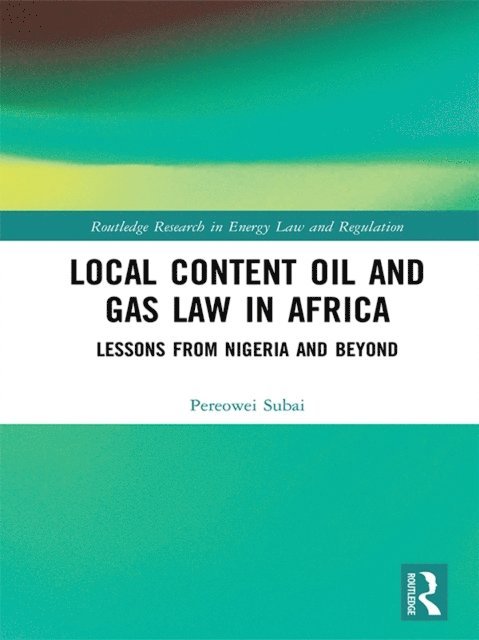 Pereowei Subai - Local Content Oil and Gas Law in Africa, E-bok