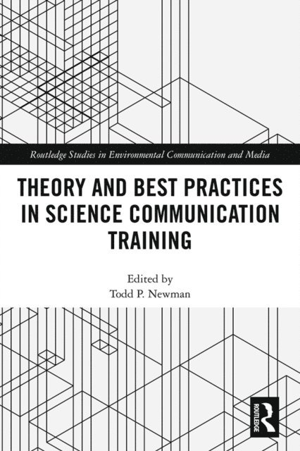Todd P. Newman - Theory and Best Practices in Science Communication Training, E-bok