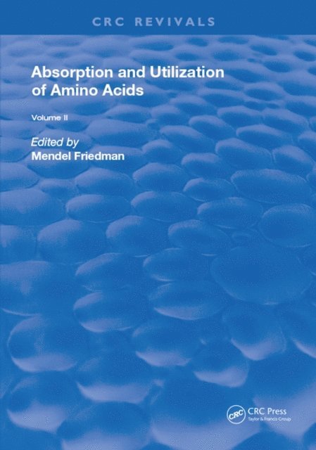 Mendel Friedman - Absorption and Utilization of Amino Acids, E-bok