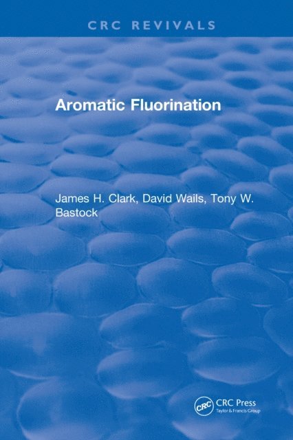 James H. Clark - Aromatic Fluorination, E-bok