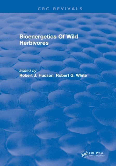 Robert J. Hudson - Bioenergetics Of Wild Herbivores, E-bok