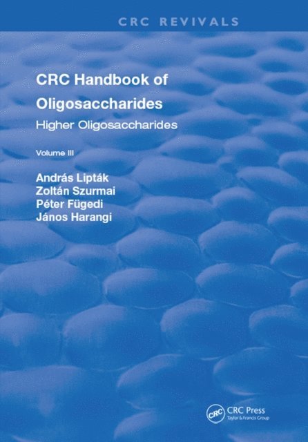 Andras Liptak - CRC Handbook of Oligosaccharides, E-bok