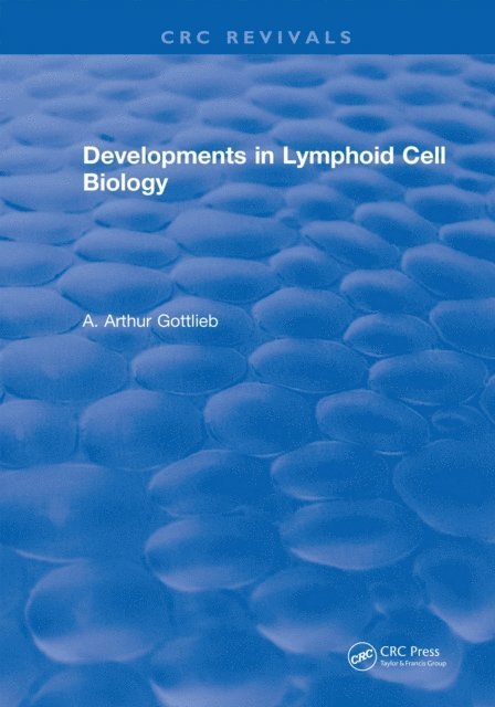 A. Arthur Gottlieb - Developments in Lymphoid Cell Biology, E-bok