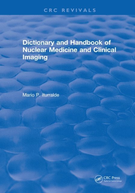 Mario P. Iturralde - Dictionary and Handbook of Nuclear Medicine and Clinical Imaging, E-bok