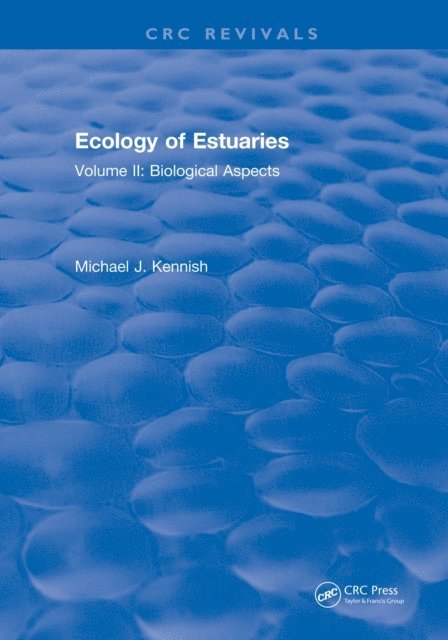 Michael J. Kennish - Ecology of Estuaries, E-bok