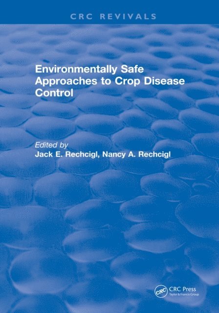 Jack E. Rechcigl - Environmentally Safe Approaches to Crop Disease Control, E-bok. Tillgänglighet: Lägg i varukorg