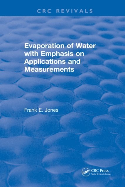 Frank E. Jones - Evaporation of Water With Emphasis on Applications and Measurements, E-bok. Tillgänglighet: Lägg i varukorg