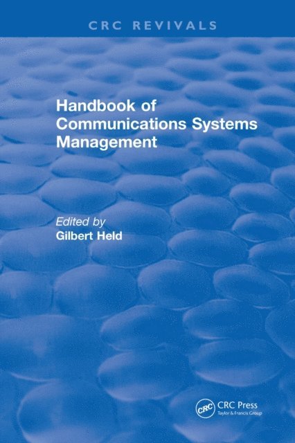 Gilbert Held - Handbook of Communications Systems Management, E-bok