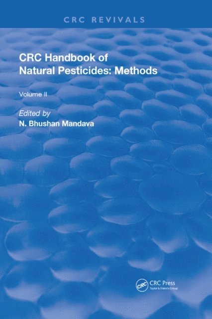 N. Bhushan Mandava - Handbook of Natural Pesticides: Methods, E-bok