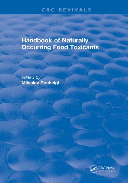 Miloslav Rechcigl - Handbook of Naturally Occurring Food Toxicants, E-bok