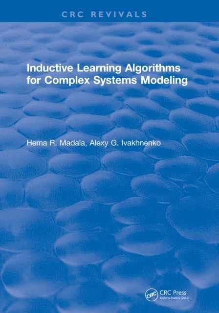 H.R. Madala - Inductive Learning Algorithms for Complex Systems Modeling, E-bok