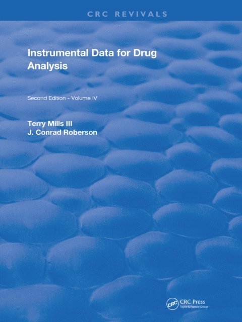 J. Conrad Roberson, Terry Mills III - Instrumental Data for Drug Analysis, Second Edition, E-bok