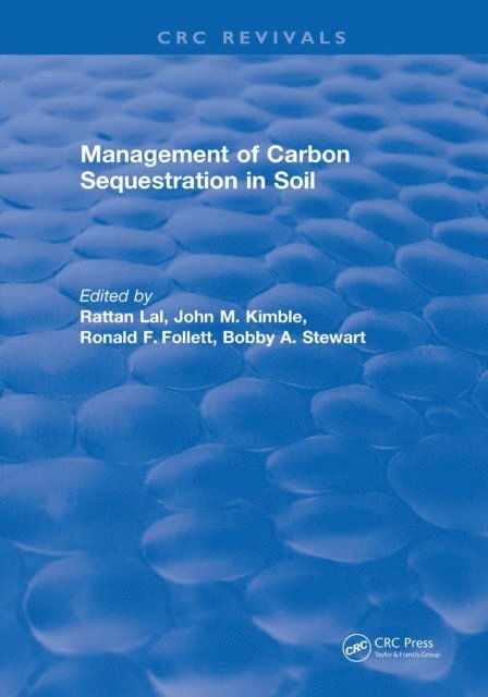 Bobby A. Stewart, Ronald F. Follett, John M. Kimble, Rattan Lal - Management of Carbon Sequestration in Soil, E-bok