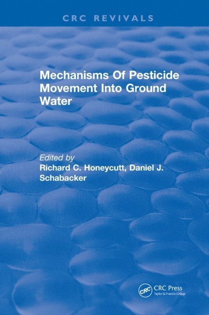 R. Honeycutt - Mechanisms Of Pesticide Movement Into Ground Water, E-bok. Tillgänglighet: Lägg i varukorg