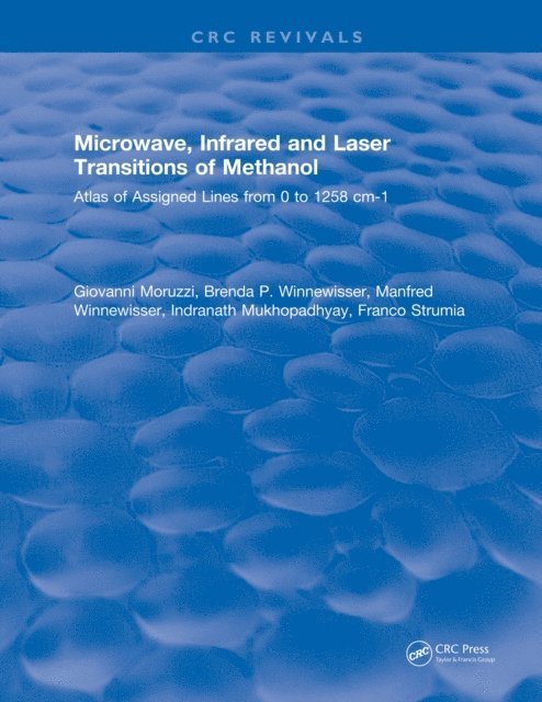 Giovanni Moruzzi - Microwave, Infrared, and Laser Transitions of Methanol Atlas of Assigned Lines from 0 to 1258 cm-1, E-bok