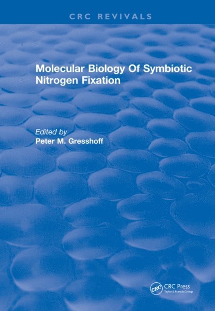 Peter M. Gresshoff - Molecular Biology Of Symbiotic Nitrogen Fixation, E-bok