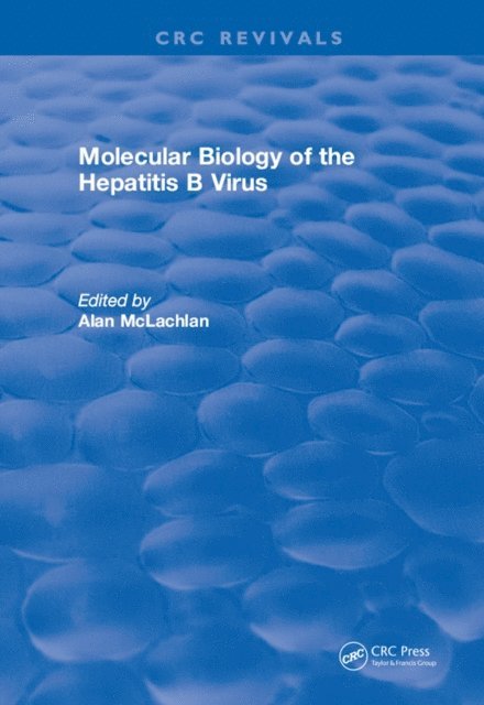 Alan McLachlan - Molecular Biology of the Hepatitis B Virus, E-bok