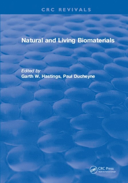 Hastings - Natural and Living Biomaterials, E-bok