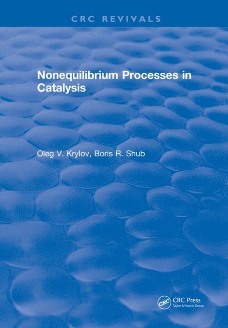 Oleg V. Krylov - Nonequilibrium Processes in Catalysis, E-bok