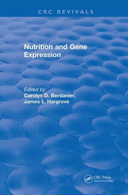 Carolyn D. Berdanier - Nutrition and Gene Expression, E-bok