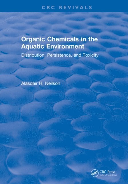 Alasdair H. Neilson - Organic Chemicals in the Aquatic Environment, E-bok