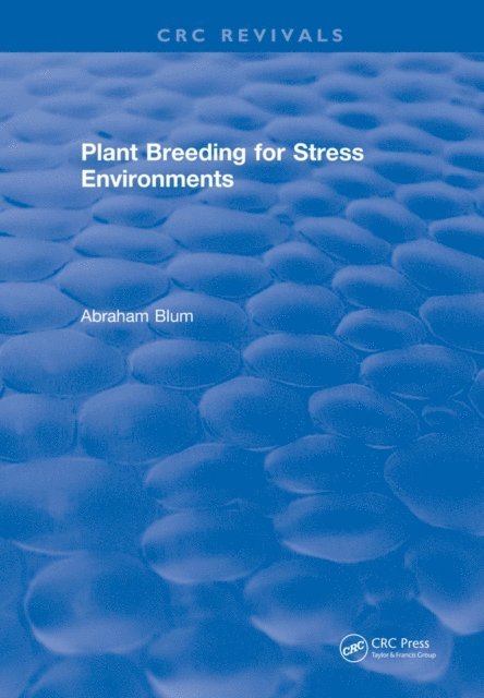 Abraham Blum - Plant Breeding For Stress Environments, E-bok