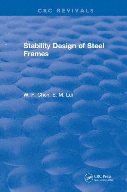 Wai-Kai Chen - Stability Design of Steel Frames, E-bok