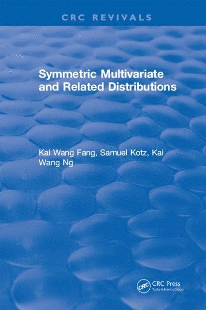 Kai W. Ng, Samuel Kotz, Kai-Tai Fang - Symmetric Multivariate and Related Distributions, E-bok
