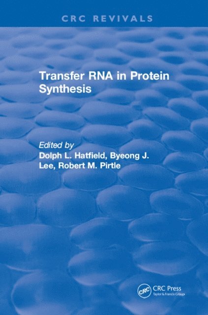 Dolph L. Hatfield - Transfer RNA in Protein Synthesis, E-bok