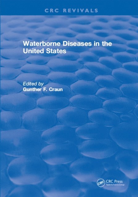 Gunther F. Craun - Waterborne Diseases in the US, E-bok