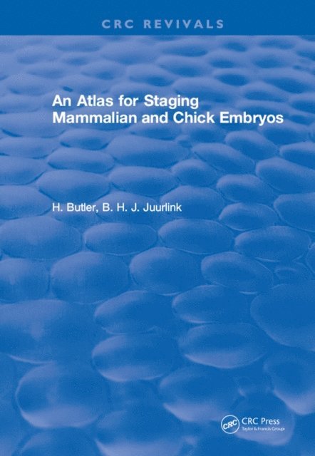 H. Butler - Atlas for Staging Mammalian and Chick Embryos, E-bok