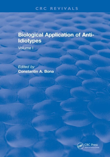 Constantin A. Bona - Biological Application of Anti-Idiotypes, E-bok