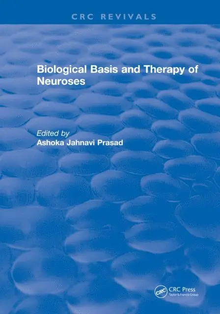 Biological Basis and Therapy of Neuroses