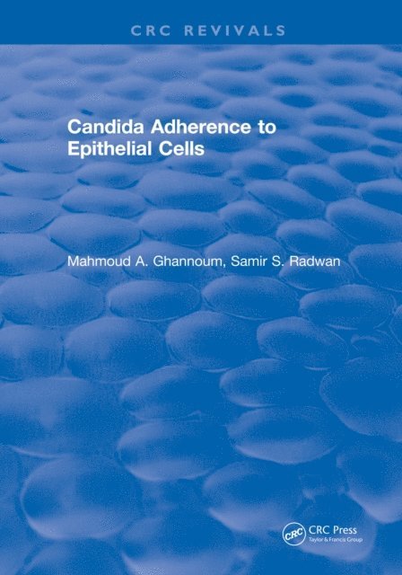 Mahmoud A. Ghannoum - Candida Adherence to Epithelial Cells, E-bok
