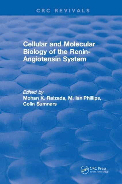 Mohan K. Raizada - Cellular and Molecular Biology of the Renin-Angiotensin System, E-bok