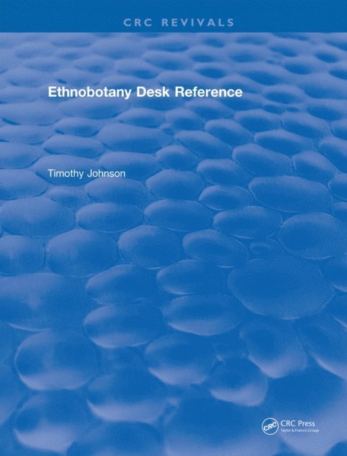 Tim Johnson - CRC Ethnobotany Desk Reference, E-bok