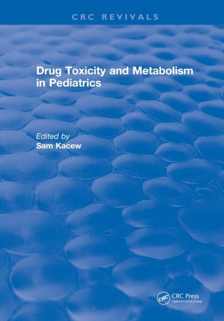 Sam Kacew - Drug Toxicity and Metabolism in Pediatrics, E-bok