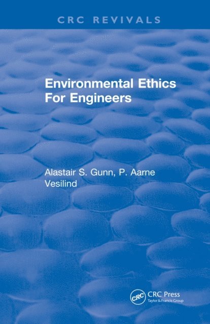 Alastair S Gunn - Environmental Ethics For Engineers, E-bok