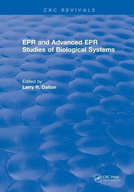 Larry R. Dalton - EPR and Advanced EPR Studies of Biological Systems, E-bok