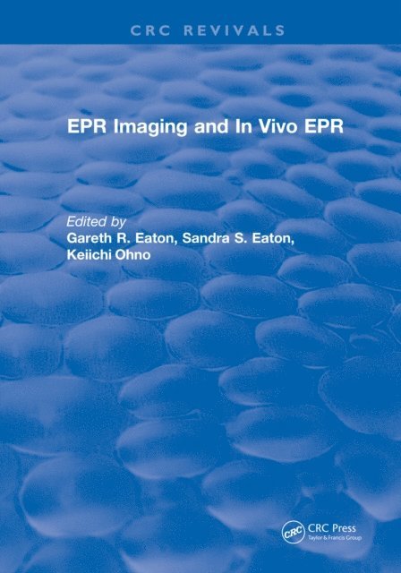 Gareth R. Eaton - EPR IMAGING and IN VIVO EPR, E-bok