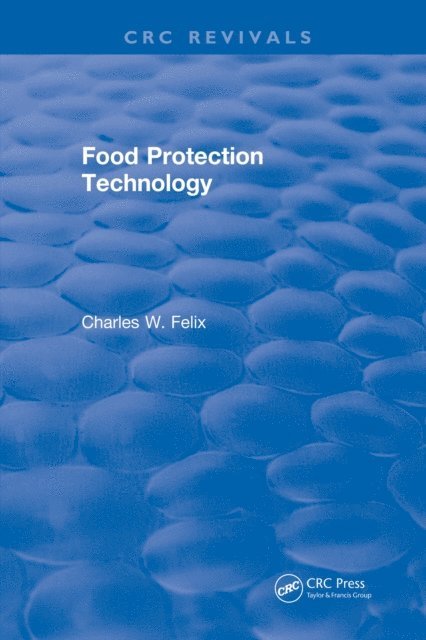 Charles W. Felix - Food Protection Technology, E-bok