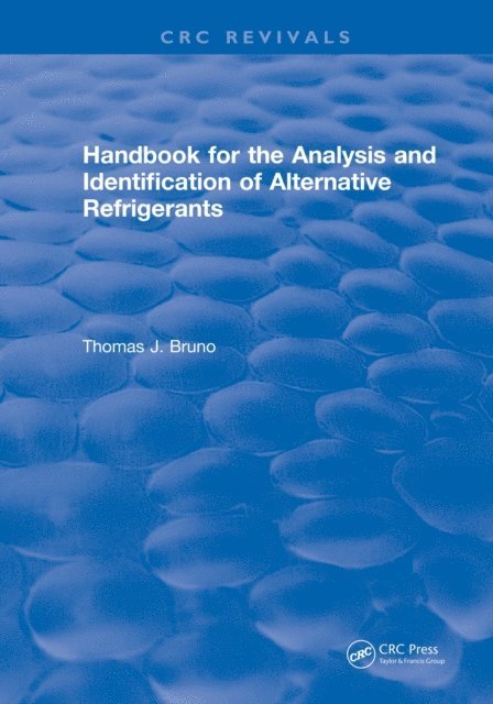 Thomas J. Bruno - Handbook for the Analysis and Identification of Alternative Refrigerants, E-bok