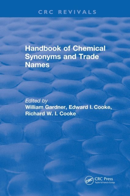 Richard W.I. Cooke, Edward I. Cooke, William Gardner - Handbook of Chemical Synonyms and Trade Names, E-bok